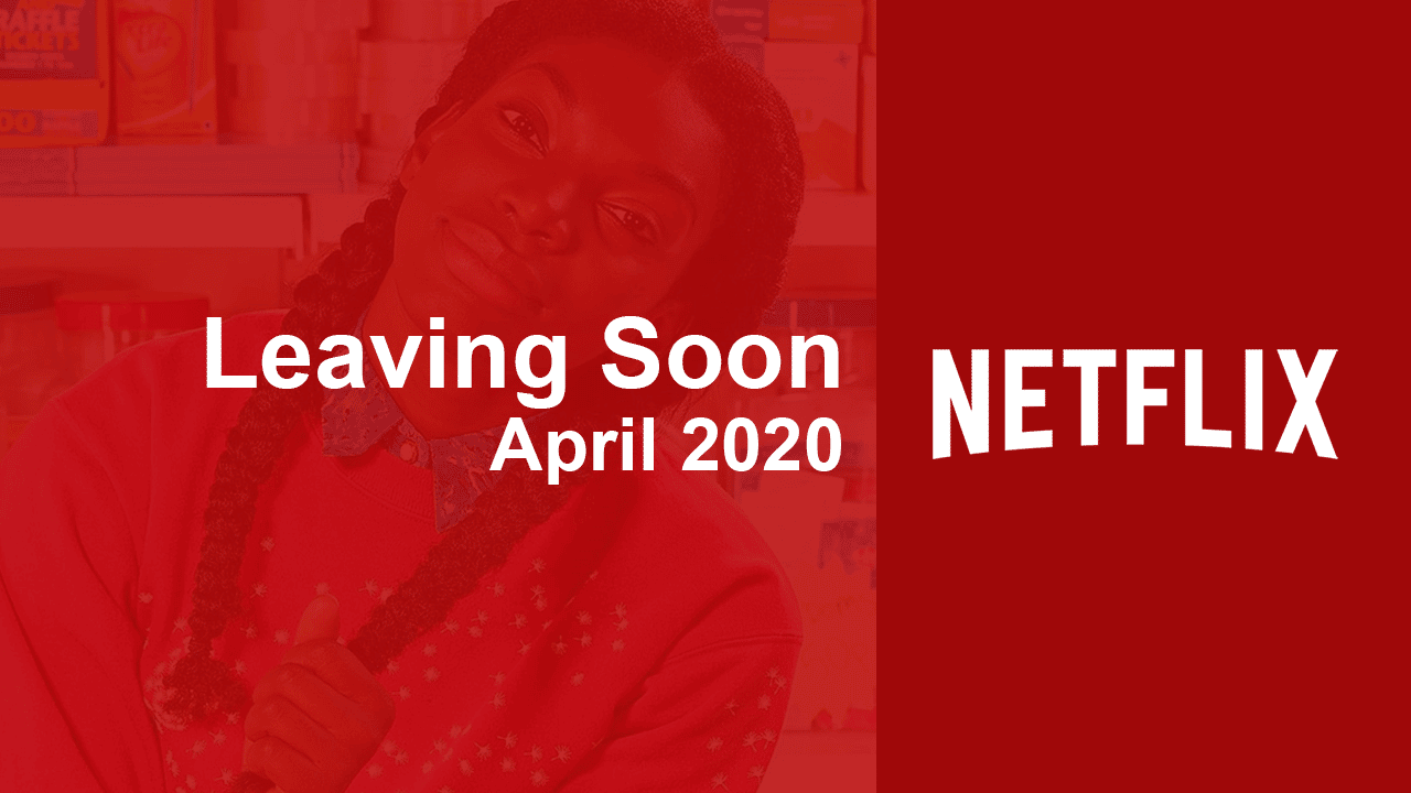 Titles quittant Netflix en avril 2020 - Quoi de neuf sur Netflix - BARBANEWS